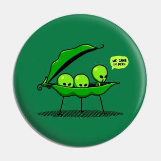 We Came In Peas Alien UFO Space We Come In Peace Funny Alien Pin