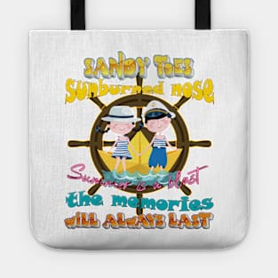 Sunburnt nose, sandy toes - summer is great, memories will remain forever - Summer 2024 Tote