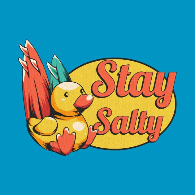 Stay Salty Duck by growingartwork