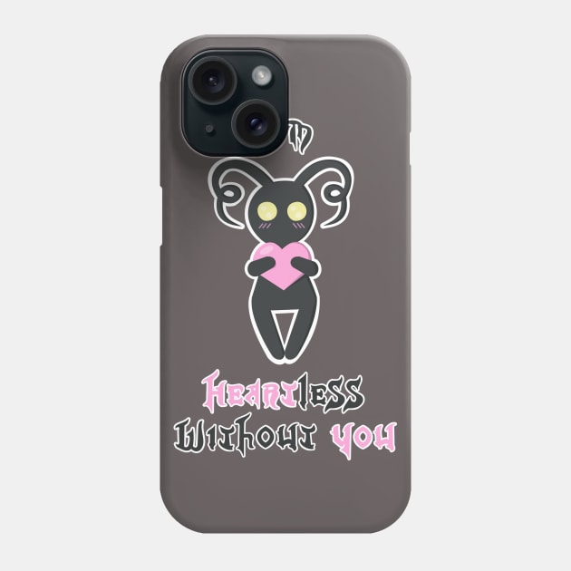 I'm Heartless Without You Phone Case by Spring Heart