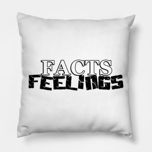 Facts Don't Care About Your Feelings Pillow