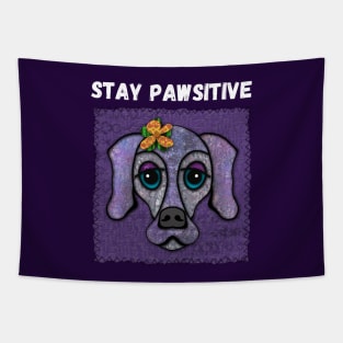 Stay Pawsitive Tapestry