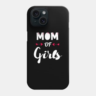 Mom of Girls Phone Case