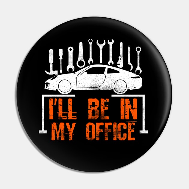 I'll Be In My Office - Garage Pin by Yyoussef101