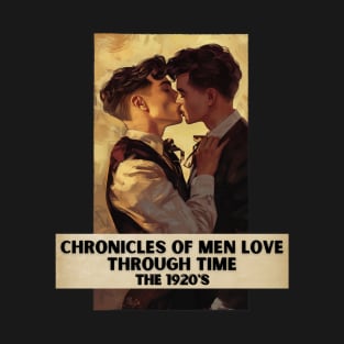 Chronicles of Men Love Through Time, The 1920's T-Shirt