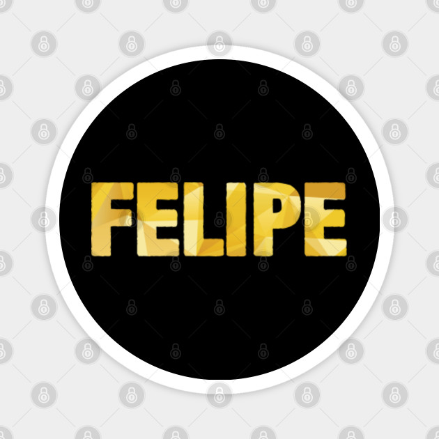 Felipe Felipe Magnet Teepublic Au