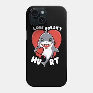 Love Doesn't Hurt Phone Case