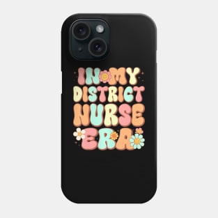 Groovy in My District Nurse Era District Nurse  Retro Phone Case