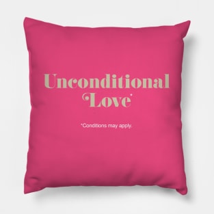 Unconditional Love* Pillow