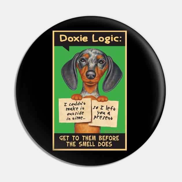 Cute Funny Doxie Dog on Dappled Dachshund holding Two Signs tee Pin by Danny Gordon Art