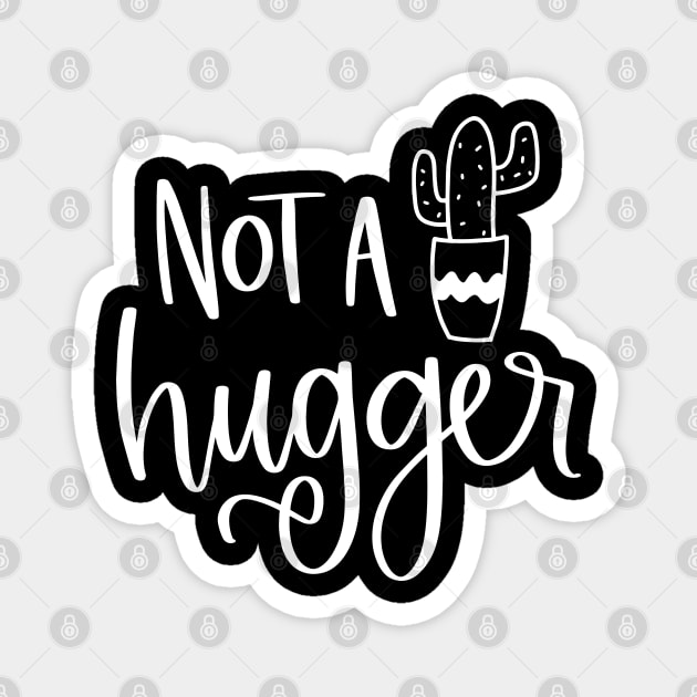 Not a Hugger	Spiky Succulent Lover Magnet by uncommontee