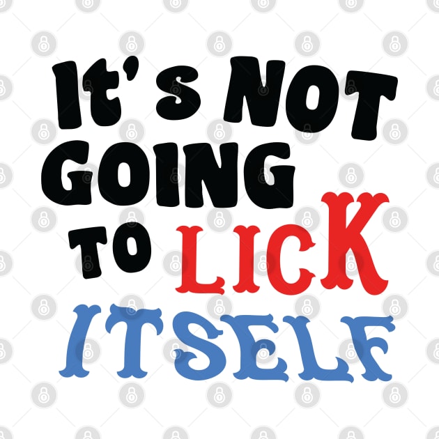 It's not going to lick itself by G! Zone