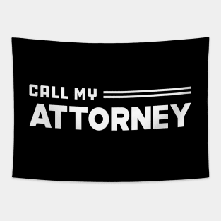 Call My Attorney Tapestry