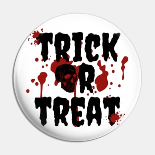 Trick or treat blood and skull Pin