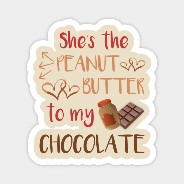 Chocolate and Peanut Butter Couples Shirt for Him Magnet by LacaDesigns