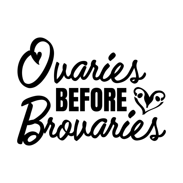 Ovaries before Brovaries Galentine's Day by helloholly_d