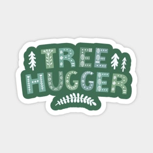 "Tree Hugger" in green folk art letters with white decorations Magnet