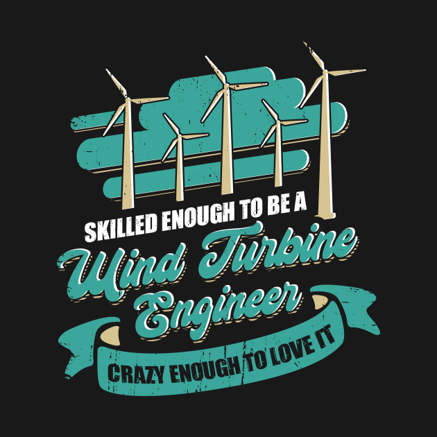 Wind Turbine Engineer Engineering Gift by Dolde08