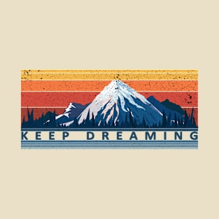 Vintage Retro keep dreaming Mountain sunset T-Shirt