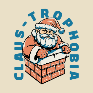 Claustrophobia - Claustrophobic Santa going Down Chimney Funny Christmas Ugly Holiday Sweaters Funny New Year 2025 T-Shirt