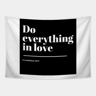 Corinthians Bible Verse - Do everything in love Tapestry