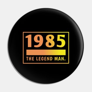 1985 birthday Pin