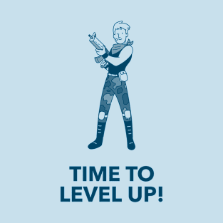 Time to level up! T-Shirt