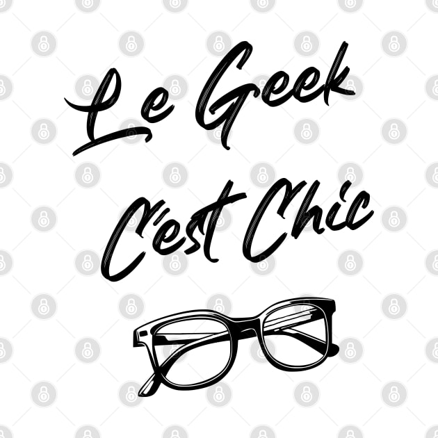 Le Geek C'est Chic by Nomadic Raconteur