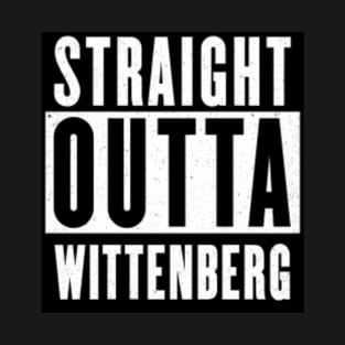 Straight Outta Wittenberg T-Shirt