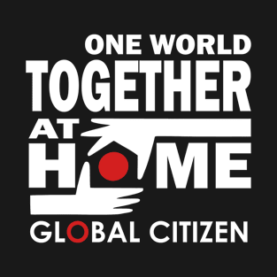 One World Together At Home Global Citizen T-Shirt