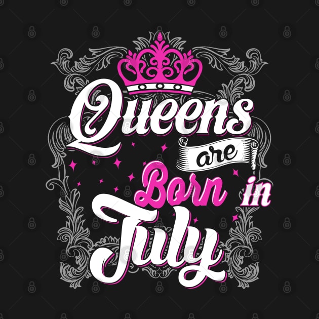 Queens are born in July by AwesomeTshirts