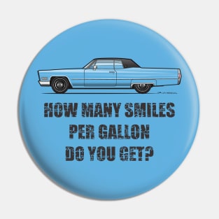 Smiles per gallon Pin