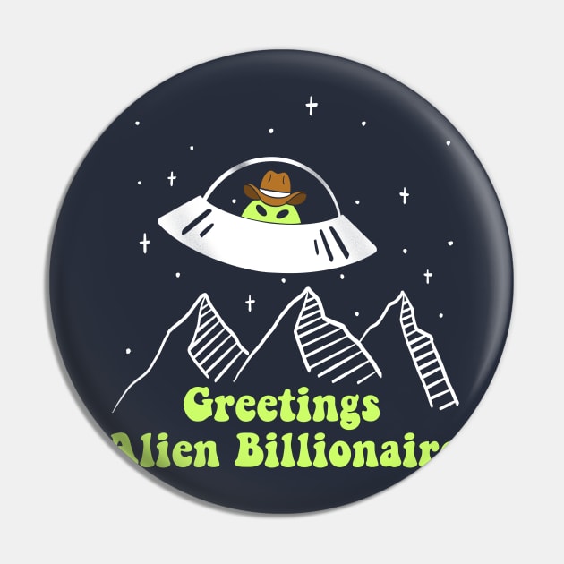 UFO Alien Billionaire Pin by MorvernDesigns