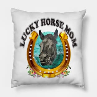 Lucky Horse Mom Pillow