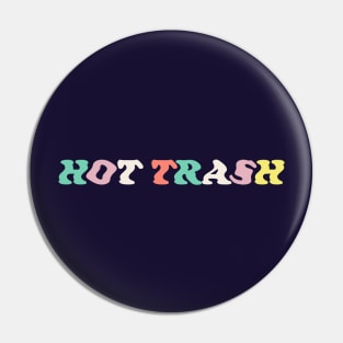 Hot Trash Pin