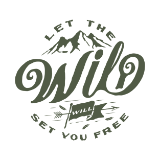 Let the Wild will set you Free T-Shirt