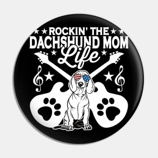 Rocking The Dachshund Mom Life Dog Lover Pin