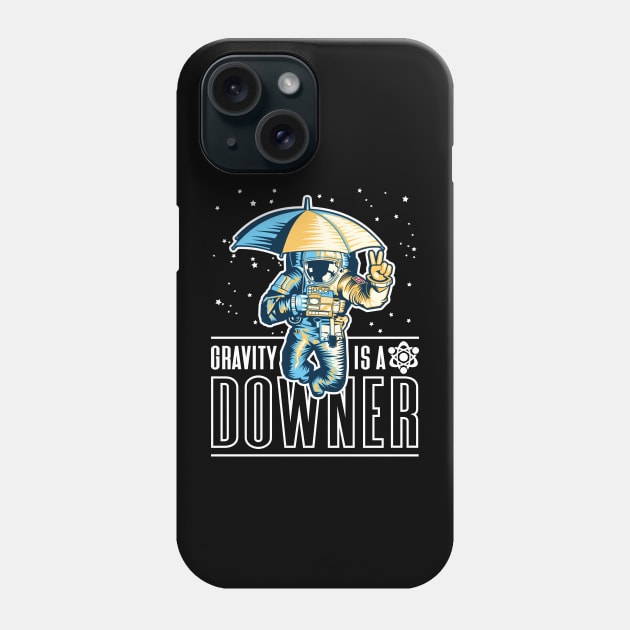 Gravity is a downer - Spaceman holding an umbrella Phone Case by RobiMerch