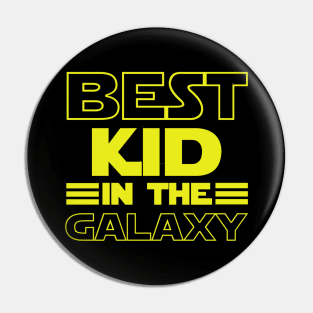 Best Kid in the Galaxy Pin