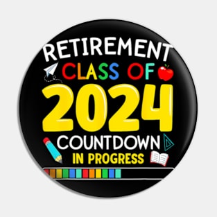 Retirement Class Of 2024 Countdown In Progress Pin