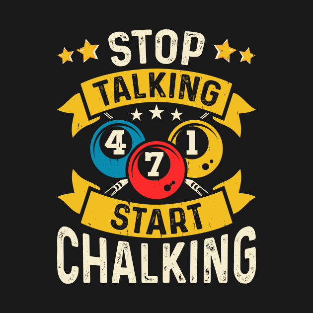 Stop Talking Start Chalking T shirt For Women Man by QueenTees