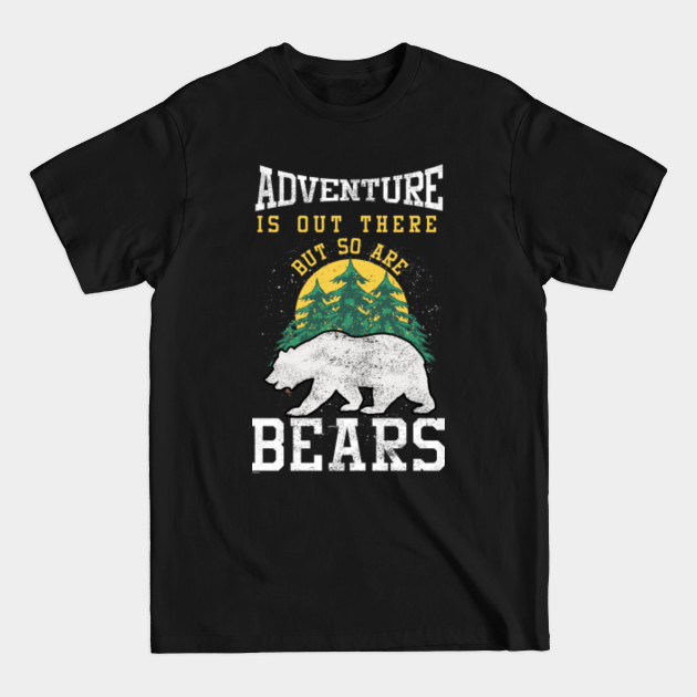 Discover Adventure Bears Forest Wildlife Grizzly Bear Wilderness Wild Animal Lovers Gifts - Grizzly Bear - T-Shirt