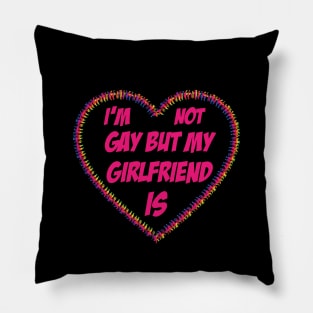 I am not gay but my girlfriend is Pillow