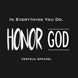 Honor God. T-Shirt