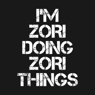 Zori Name T Shirt - Zori Doing Zori Things T-Shirt