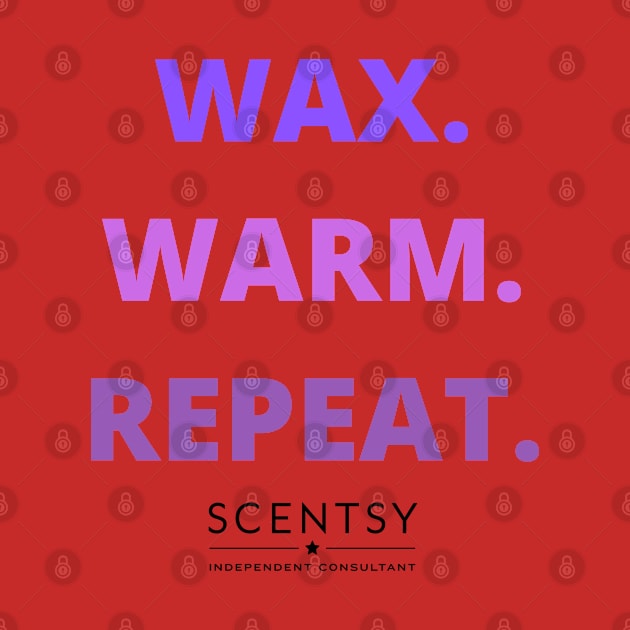 wax, warm, repeat scentsy independent consultant by scentsySMELL