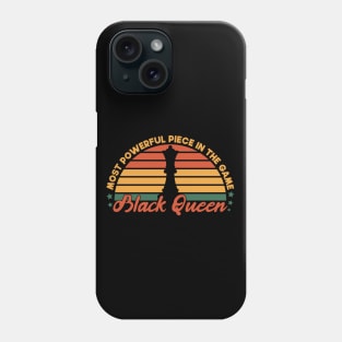 Most Powerful Piece In The Game Funny Gift Idea For black Queen Phone Case