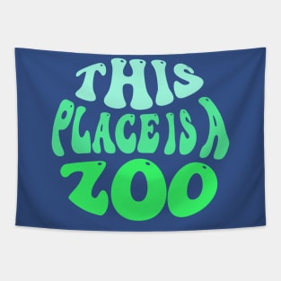 This Place Is A Zoo Tapestry