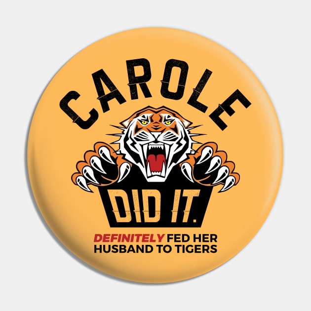 Carole Did It Pin by NotoriousMedia