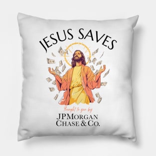 Jesus Saves Parody Pillow